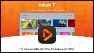 Infuse Pro 7.7.7视频播放器破解版-蚂蚁杂铺